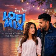 ISHQ TERA LOFI MIX