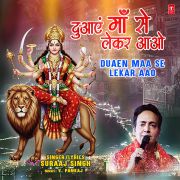 DUAEN MAA SE LEKAR AAO