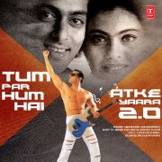 TUM PAR HUM HAI ATKE YAARA 2.0