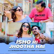 ISHQ HI JHOOTHA HAI