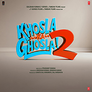 KHOSLA KA GHOSLA! 2 