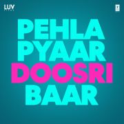 PEHLA PYAAR DOOSRI BAAR